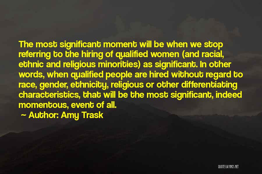 Race And Ethnicity Quotes By Amy Trask