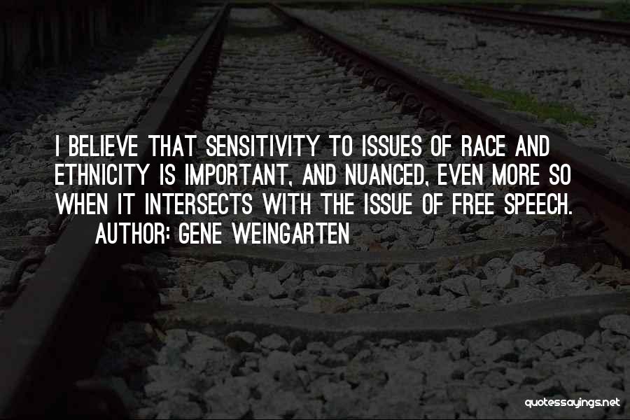 Race And Ethnicity Quotes By Gene Weingarten