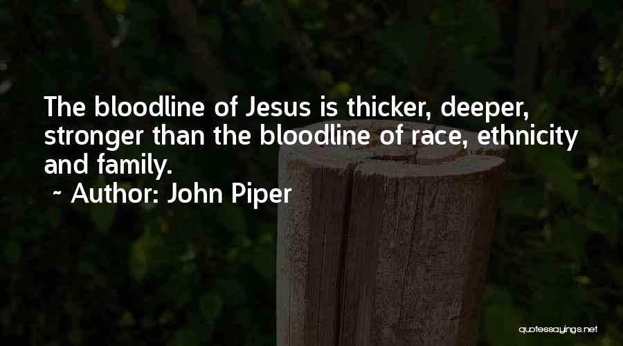 Race And Ethnicity Quotes By John Piper