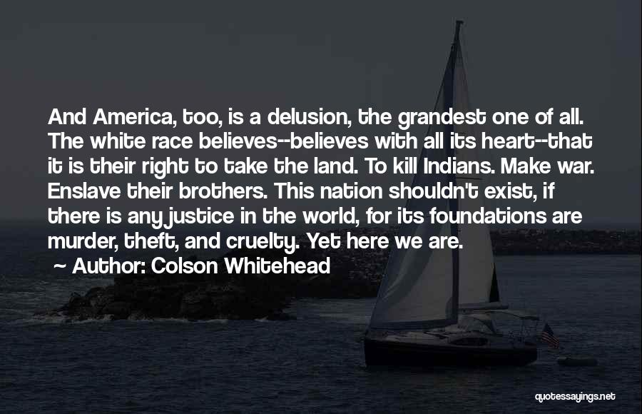 Race And Justice Quotes By Colson Whitehead