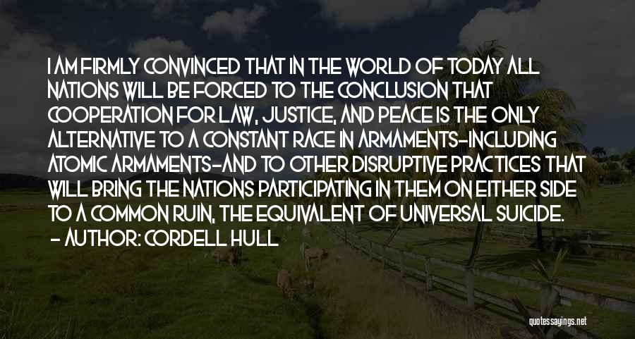 Race And Justice Quotes By Cordell Hull