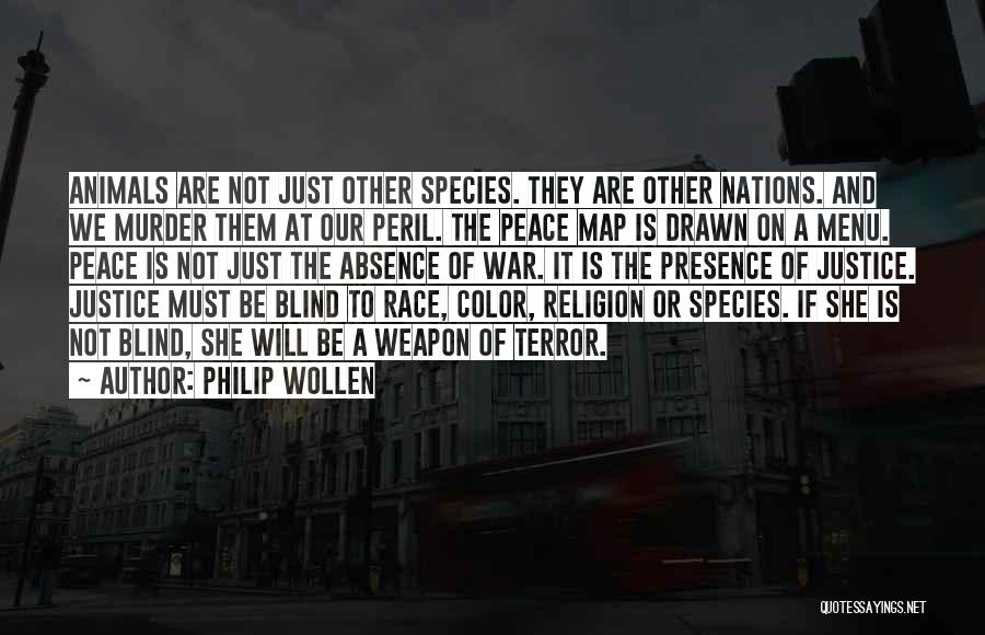 Race And Justice Quotes By Philip Wollen