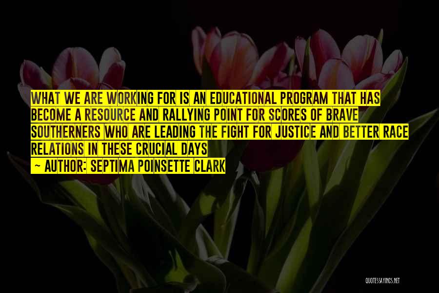 Race And Justice Quotes By Septima Poinsette Clark
