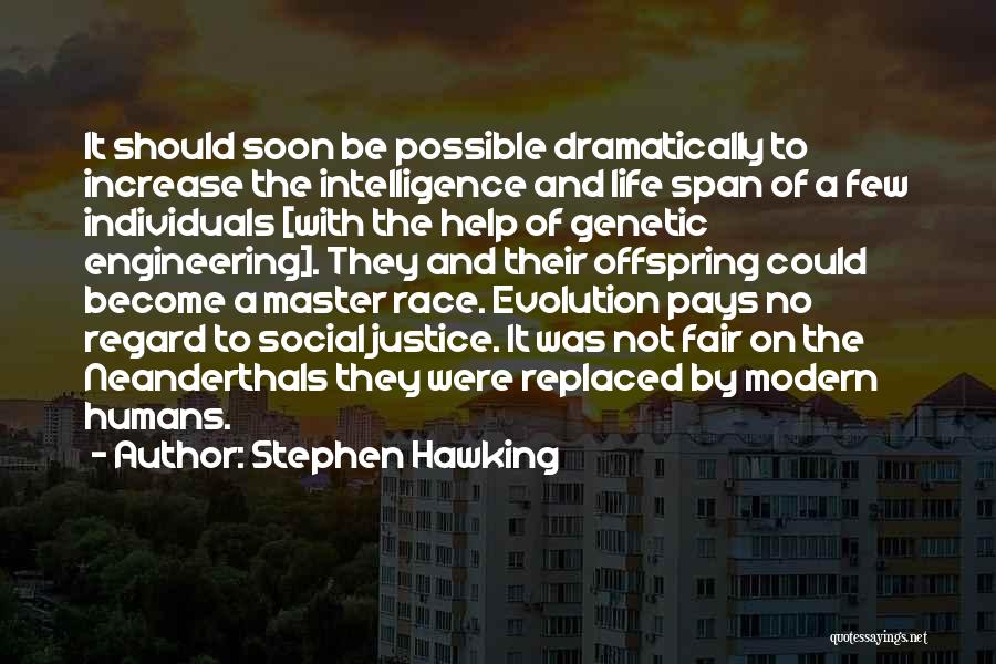 Race And Justice Quotes By Stephen Hawking