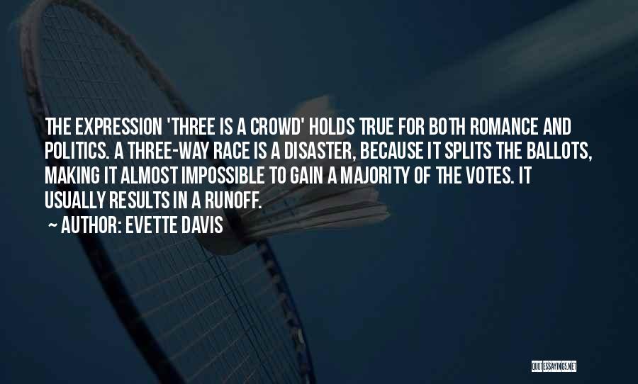 Race And Politics Quotes By Evette Davis