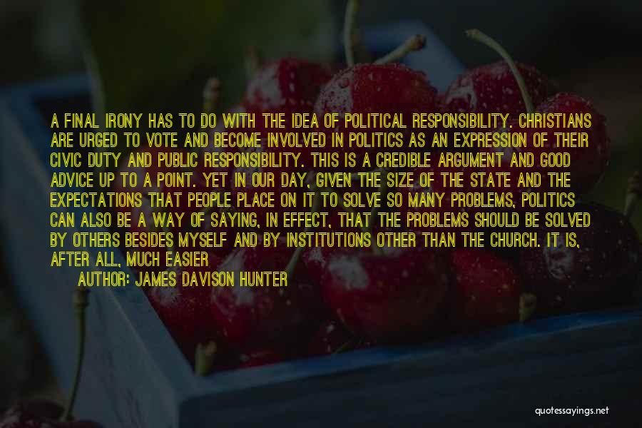 Race And Politics Quotes By James Davison Hunter