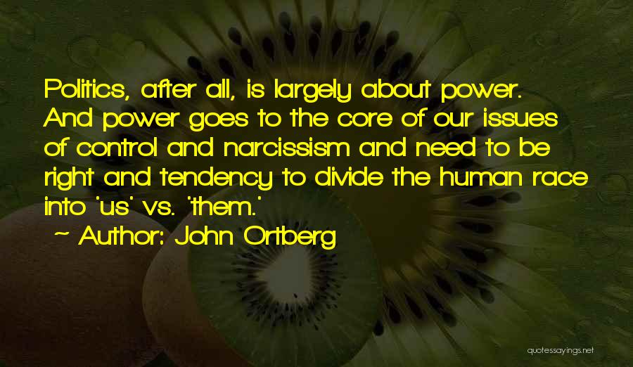 Race And Politics Quotes By John Ortberg