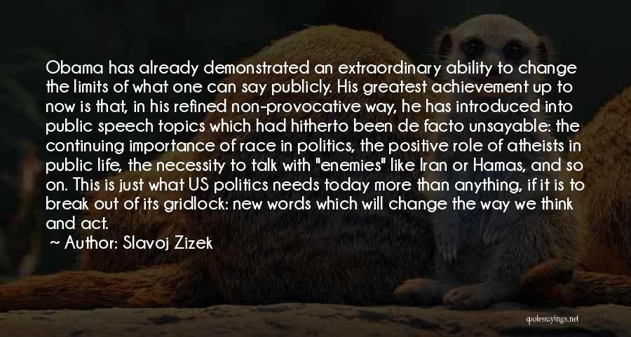 Race And Politics Quotes By Slavoj Zizek