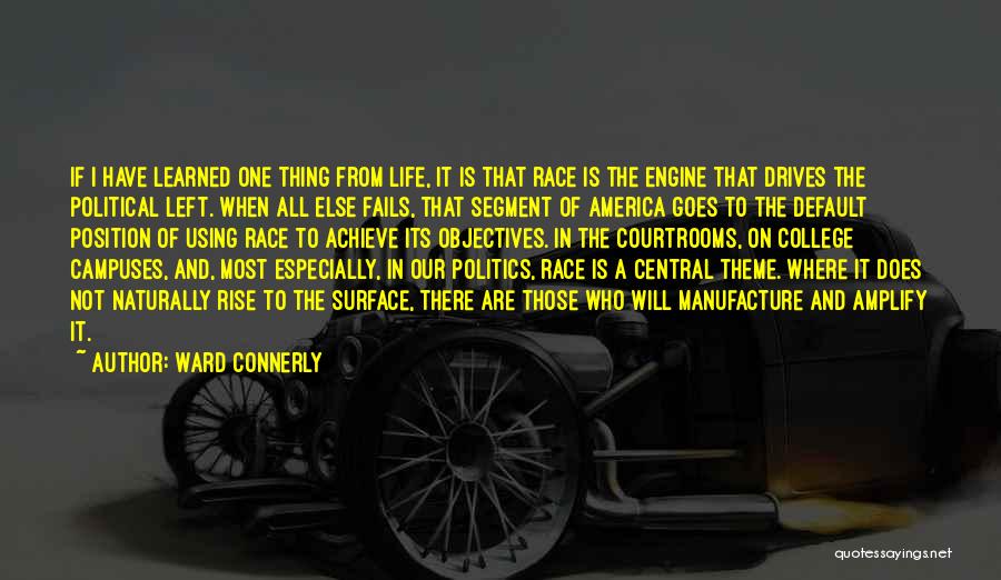 Race And Politics Quotes By Ward Connerly