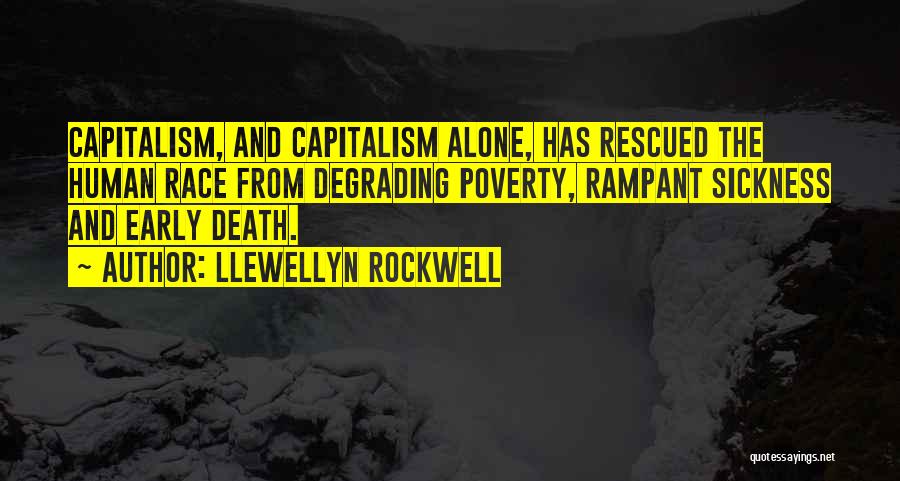 Race And Poverty Quotes By Llewellyn Rockwell