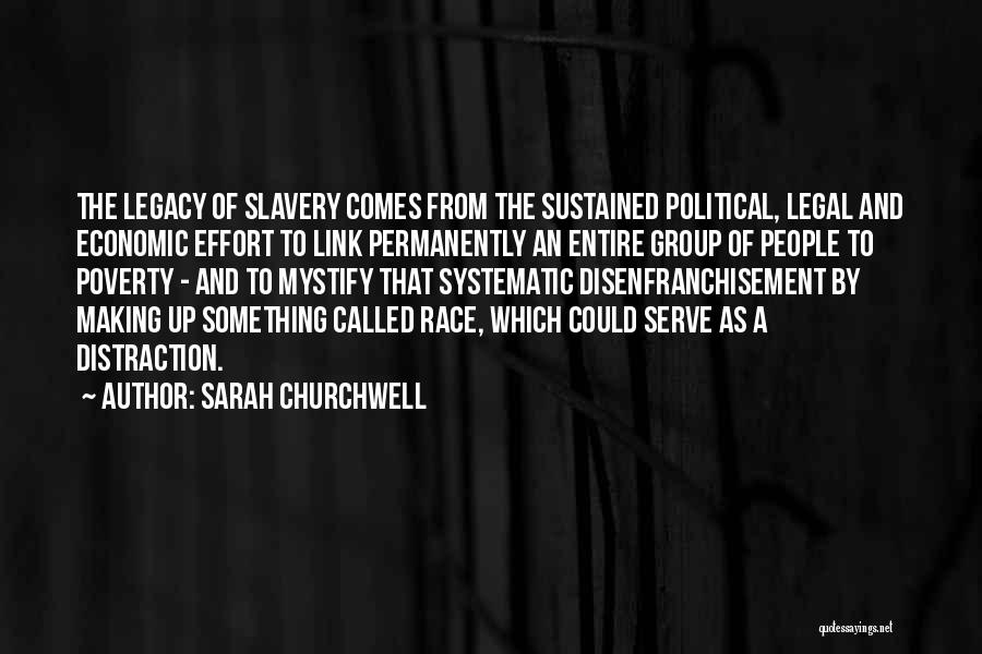 Race And Poverty Quotes By Sarah Churchwell