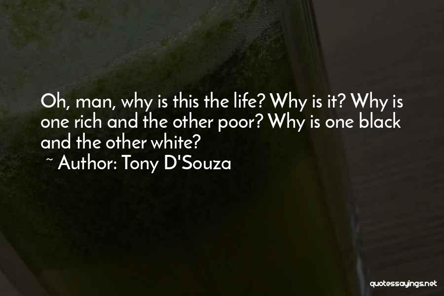 Race And Poverty Quotes By Tony D'Souza