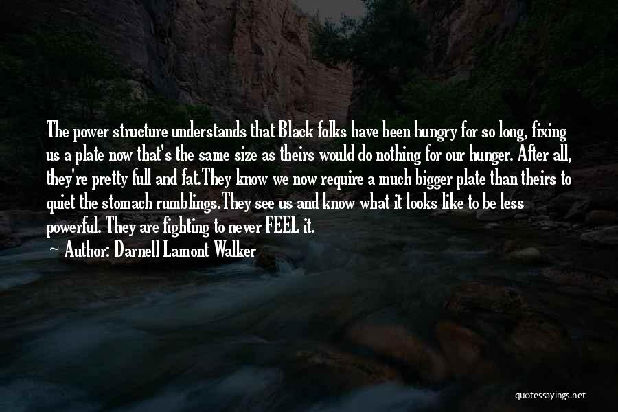 Race And Power Quotes By Darnell Lamont Walker