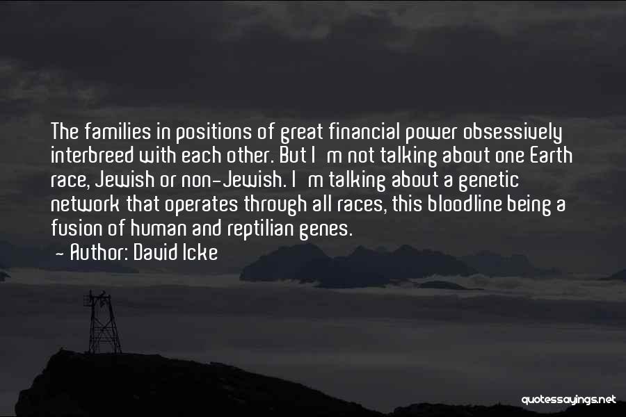 Race And Power Quotes By David Icke