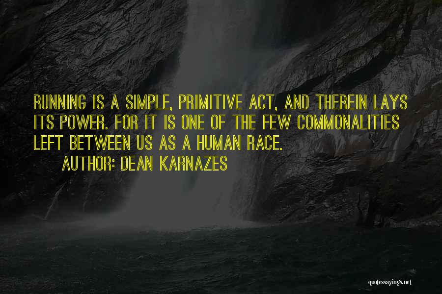Race And Power Quotes By Dean Karnazes