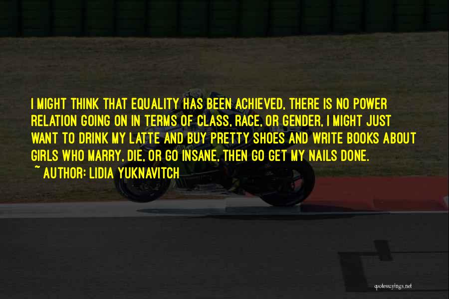 Race And Power Quotes By Lidia Yuknavitch