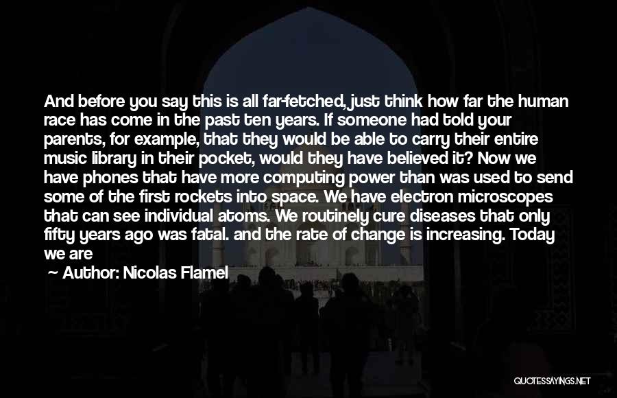 Race And Power Quotes By Nicolas Flamel