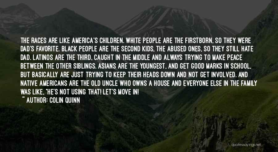 Race And Racism Quotes By Colin Quinn