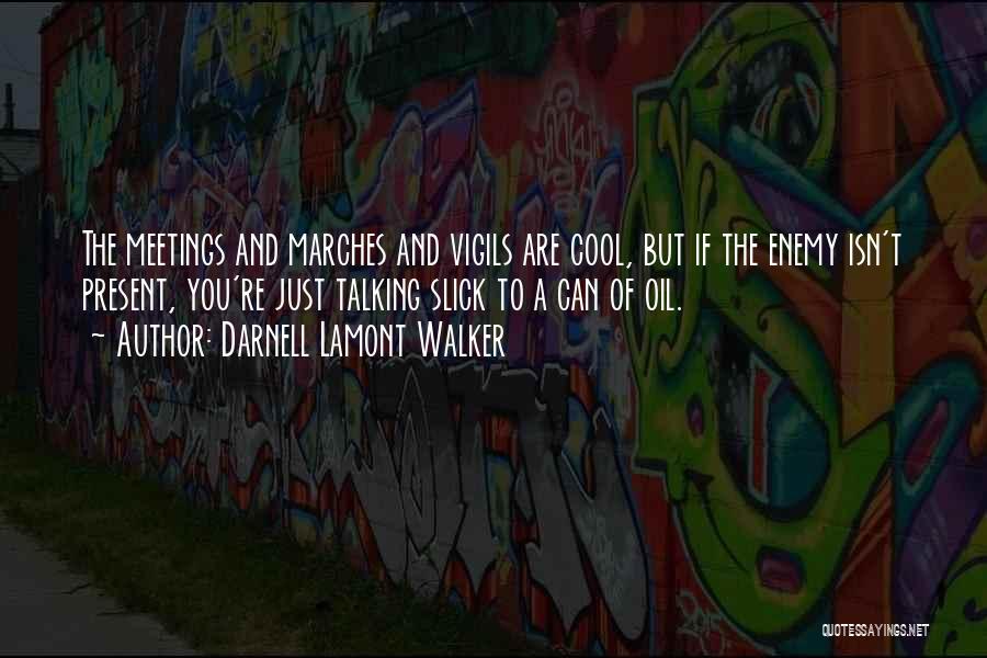 Race And Racism Quotes By Darnell Lamont Walker