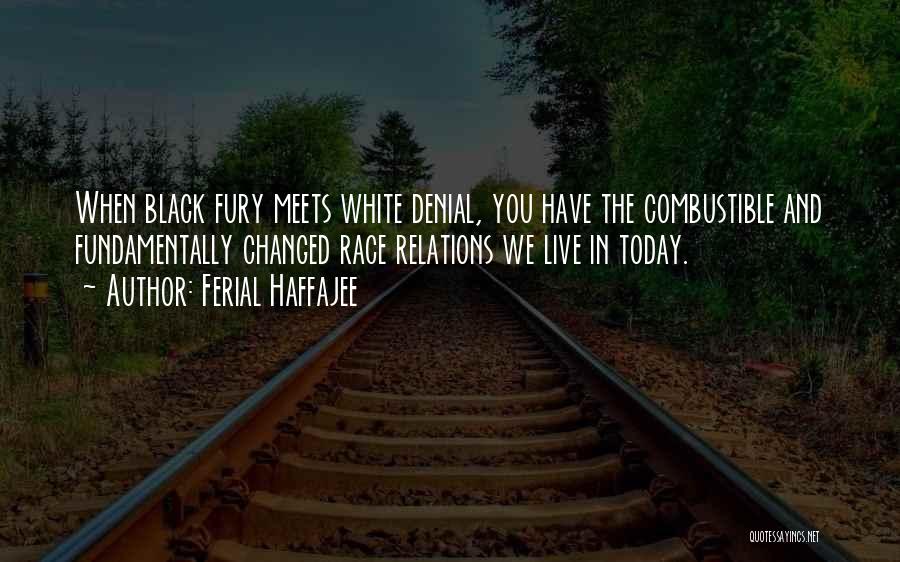 Race And Racism Quotes By Ferial Haffajee