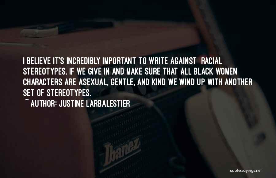 Race And Racism Quotes By Justine Larbalestier