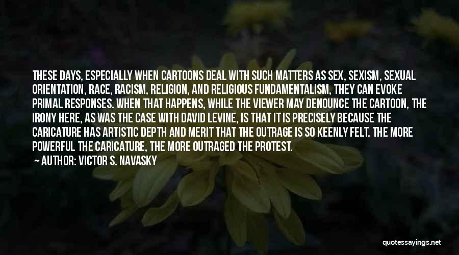 Race And Racism Quotes By Victor S. Navasky