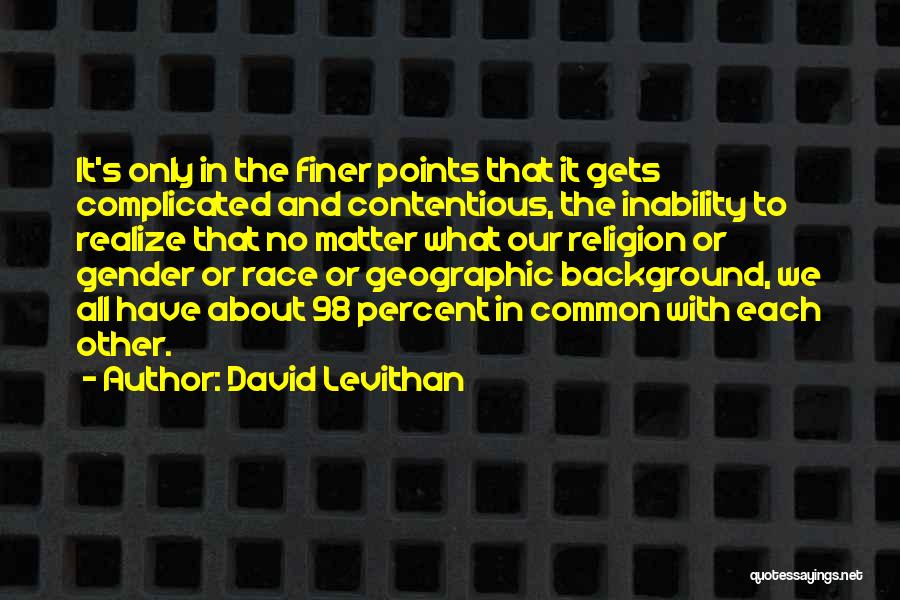 Race And Religion Quotes By David Levithan