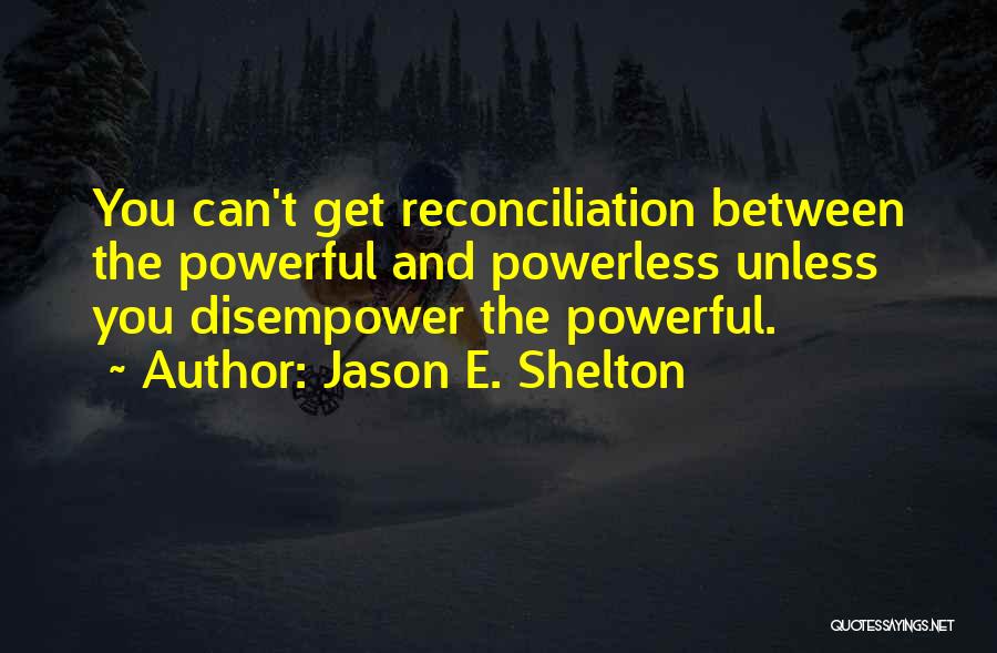 Race And Religion Quotes By Jason E. Shelton