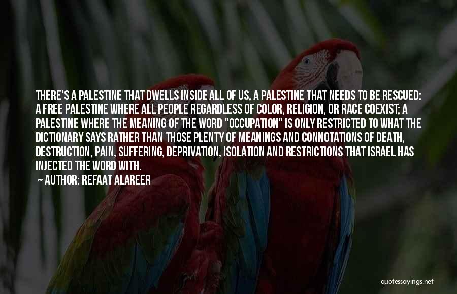 Race And Religion Quotes By Refaat Alareer