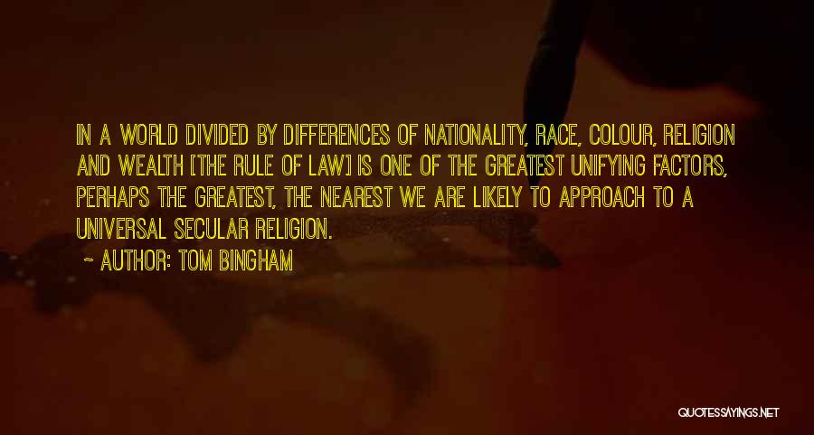 Race And Religion Quotes By Tom Bingham