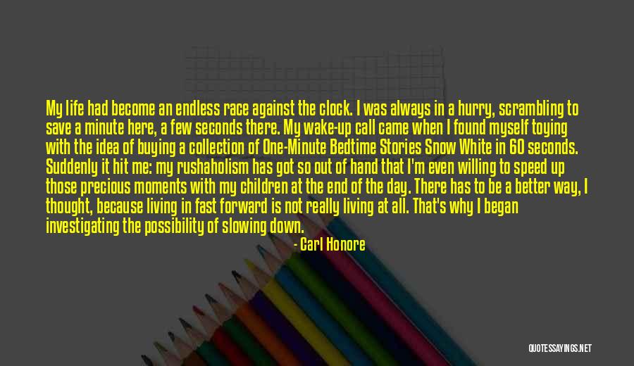 Race And Speed Quotes By Carl Honore Race And Speed Quotes By Carl Honore