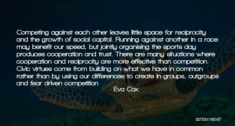 Race And Speed Quotes By Eva Cox Race And Speed Quotes By Eva Cox