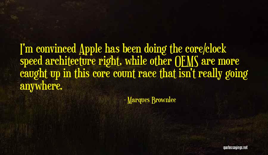 Race And Speed Quotes By Marques Brownlee Race And Speed Quotes By Marques Brownlee