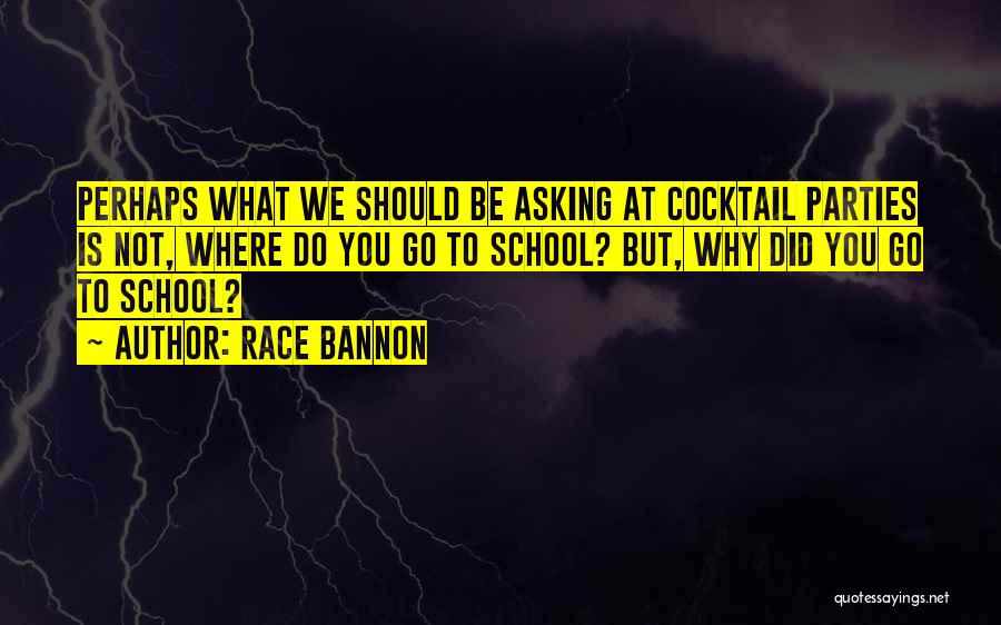 Race Bannon Quotes 1315581