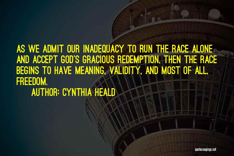 Race Begins Quotes By Cynthia Heald