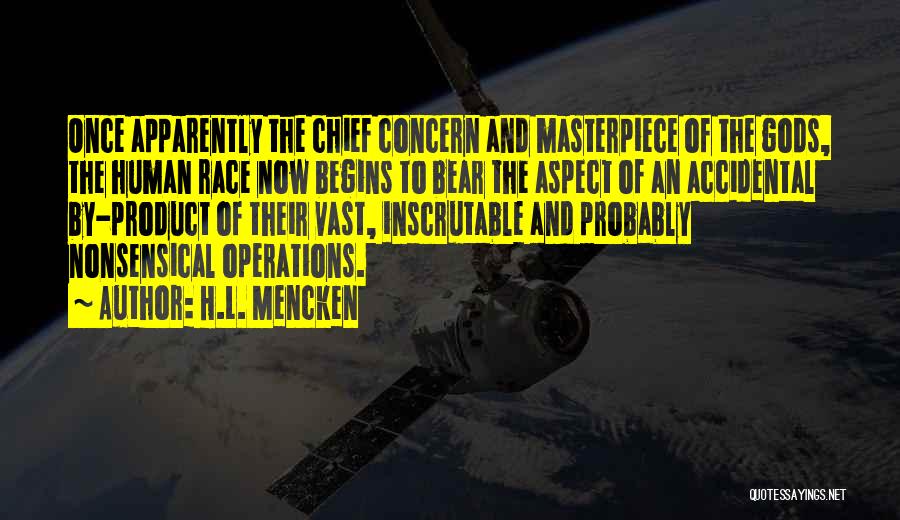 Race Begins Quotes By H.L. Mencken