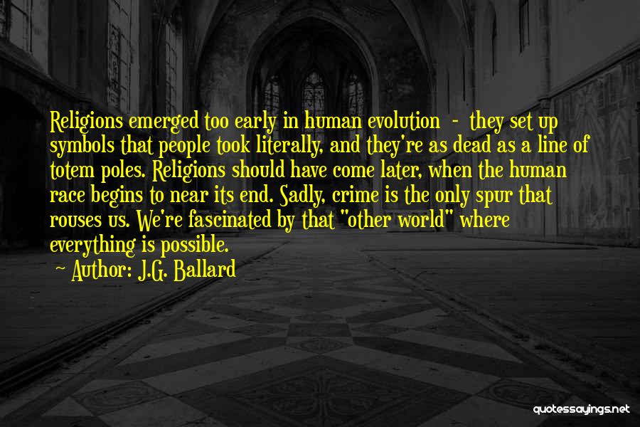 Race Begins Quotes By J.G. Ballard