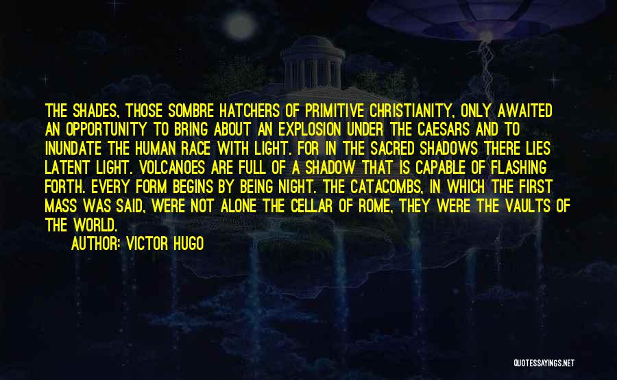 Race Begins Quotes By Victor Hugo