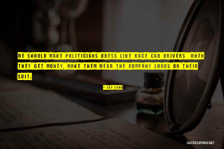 Race Car Drivers Quotes By Jay Leno Race Car Drivers Quotes By Jay Leno