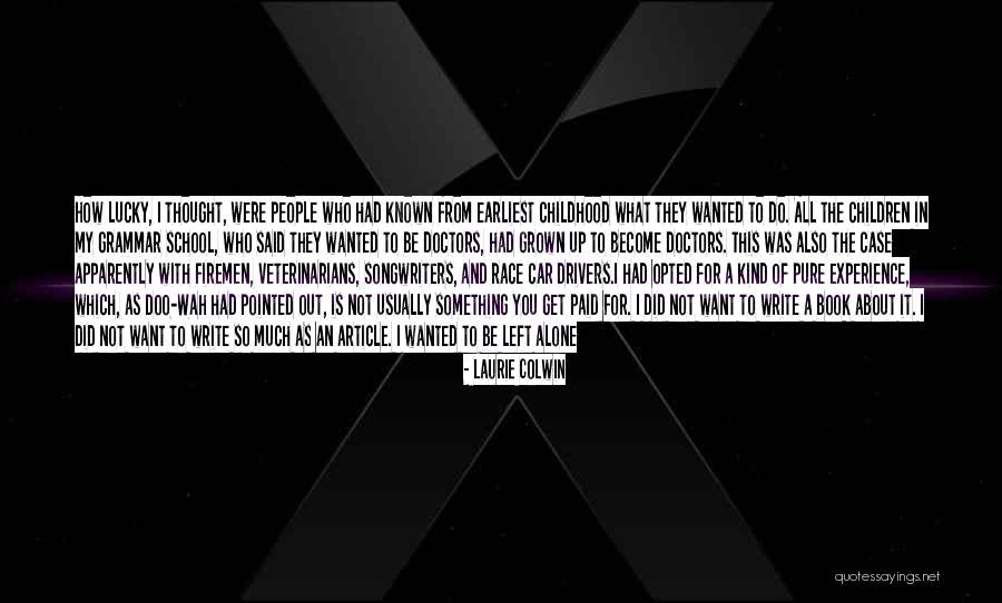 Race Car Drivers Quotes By Laurie Colwin Race Car Drivers Quotes By Laurie Colwin