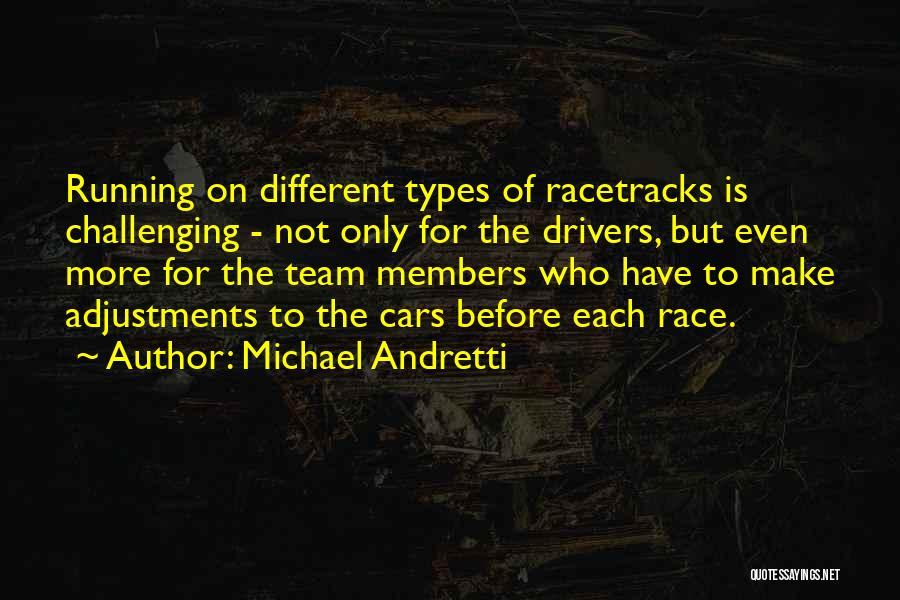 Race Car Drivers Quotes By Michael Andretti