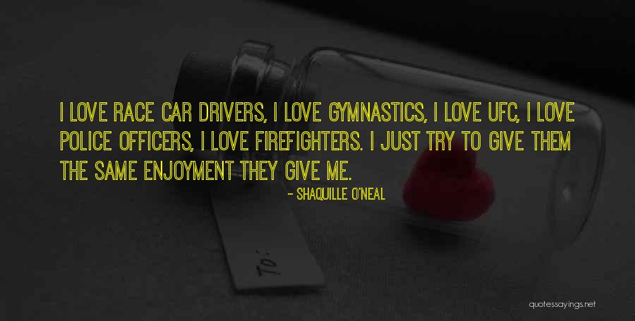 Race Car Drivers Quotes By Shaquille O'Neal Race Car Drivers Quotes By Shaquille O'Neal