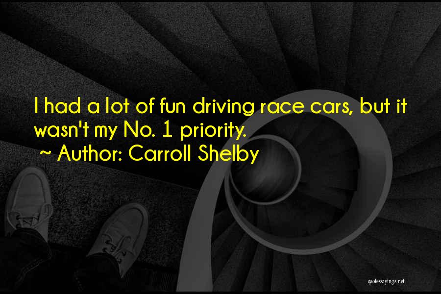 Race Cars Quotes By Carroll Shelby