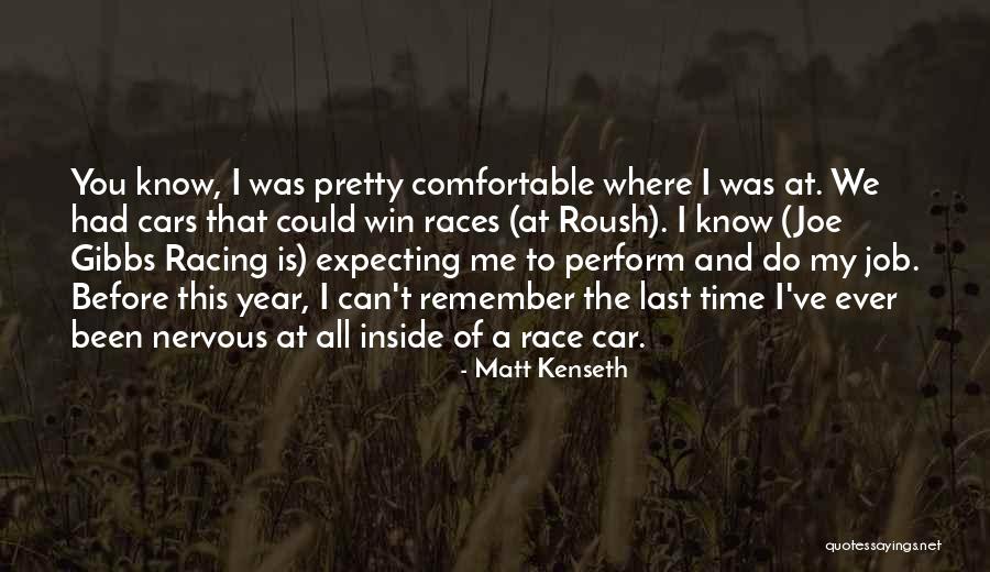 Race Cars Quotes By Matt Kenseth Race Cars Quotes By Matt Kenseth