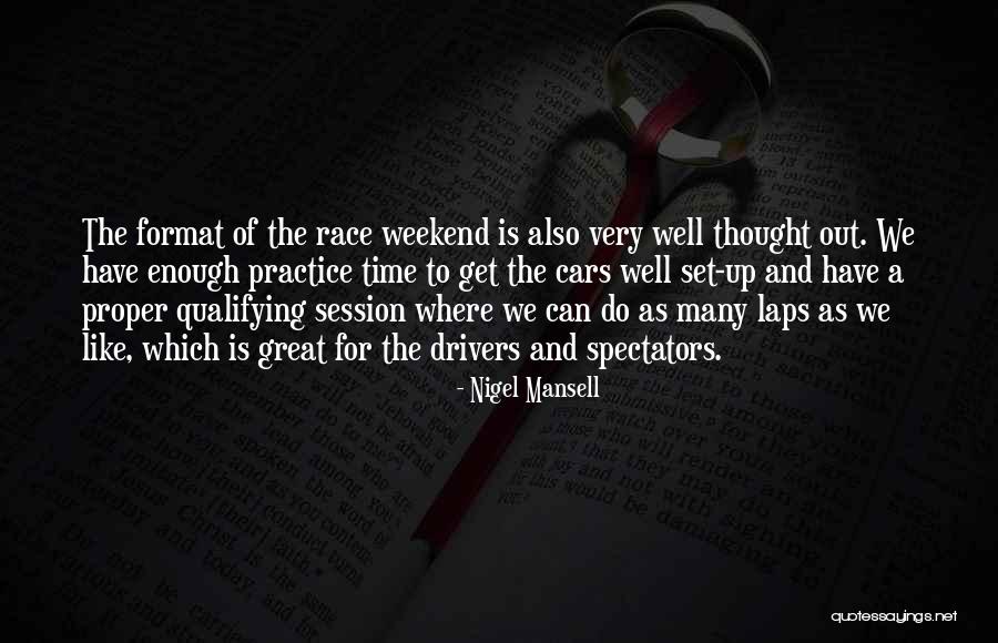 Race Cars Quotes By Nigel Mansell Race Cars Quotes By Nigel Mansell