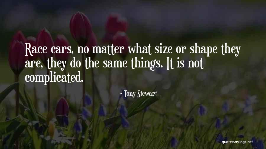 Race Cars Quotes By Tony Stewart Race Cars Quotes By Tony Stewart