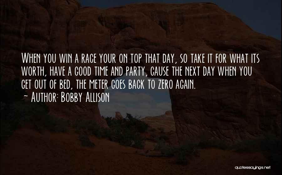 Race Day Quotes By Bobby Allison