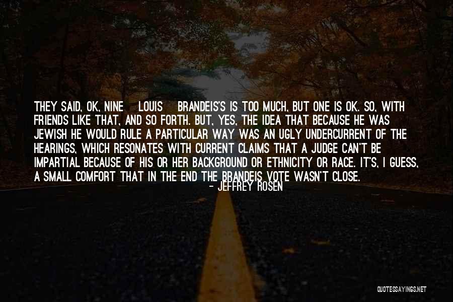 Race Ethnicity Quotes By Jeffrey Rosen Race Ethnicity Quotes By Jeffrey Rosen