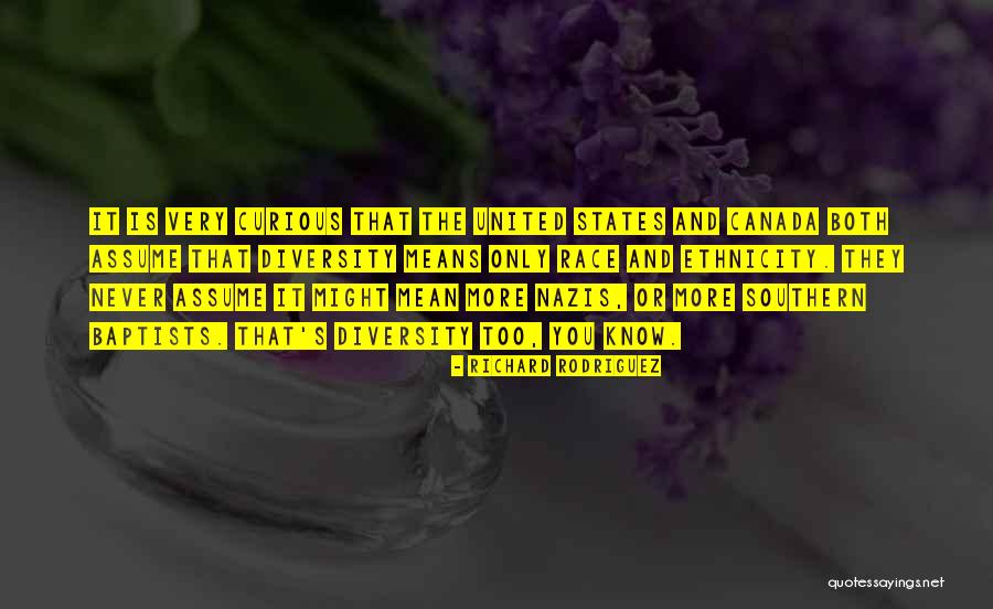 Race Ethnicity Quotes By Richard Rodriguez Race Ethnicity Quotes By Richard Rodriguez
