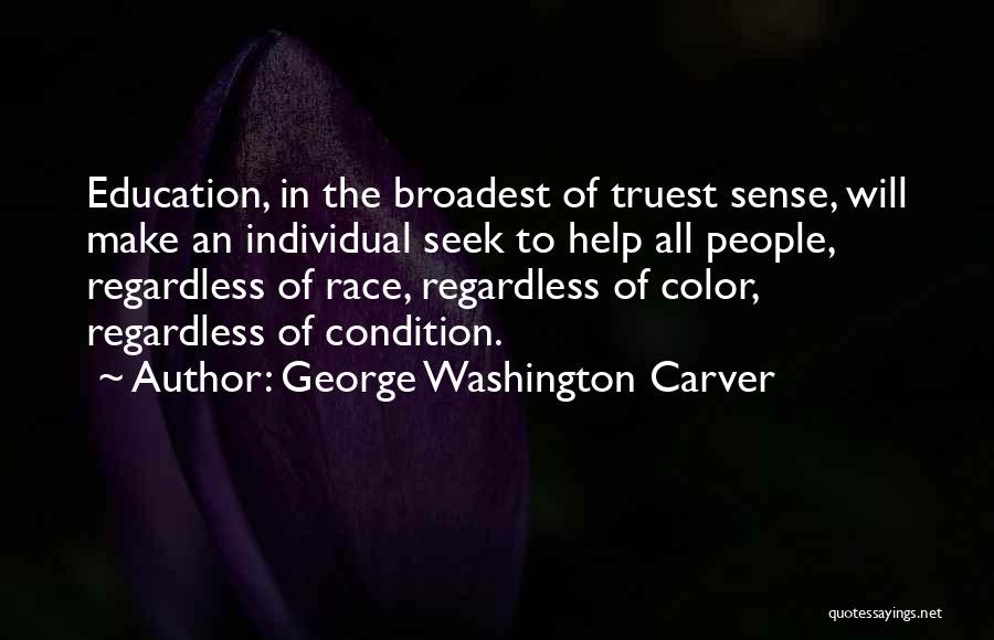 Race From The Help Quotes By George Washington Carver